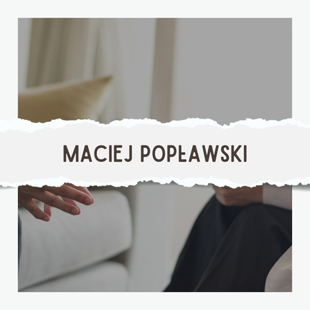 Maciej Popławski - pomoc psychologiczna Warszawa Śródmieście